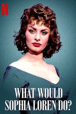 What Would Sophia Loren Do?'s poster