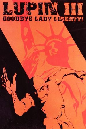 Lupin the Third: Bye Bye, Lady Liberty's poster