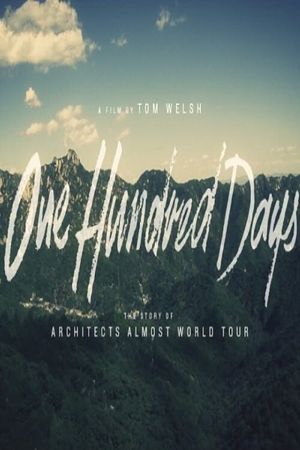 One Hundred Days: The Story of Architects Almost World Tour's poster