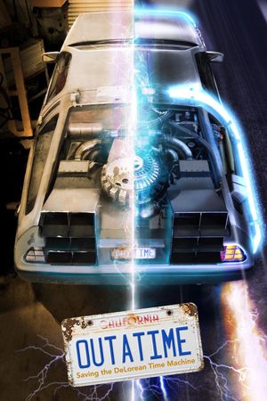 OUTATIME: Saving the DeLorean Time Machine's poster