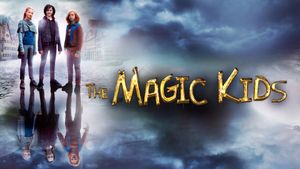 The Magic Kids: Three Unlikely Heroes's poster