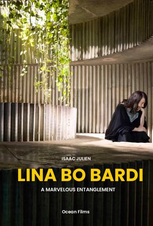 Lina Bo Bardi – A Marvelous Entanglement's poster