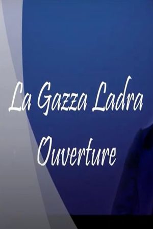 La Gazza Ladra Overture's poster