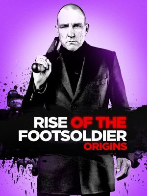Rise of the Footsoldier: Origins's poster