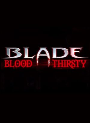 Blade: Blood Thirsty's poster