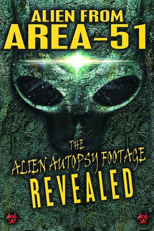 Alien from Area 51: The Alien Autopsy Footage Revealed's poster