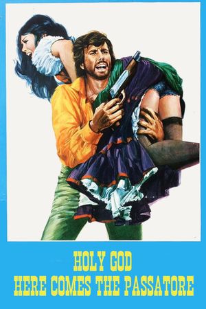 Holy God, Here Comes the Passatore!'s poster