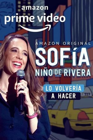Sofía Niño de Rivera: Lo Volvería a Hacer's poster