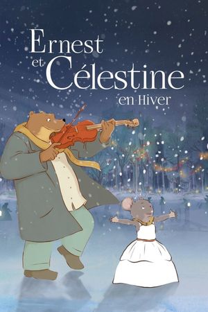 Ernest et Célestine en hiver's poster