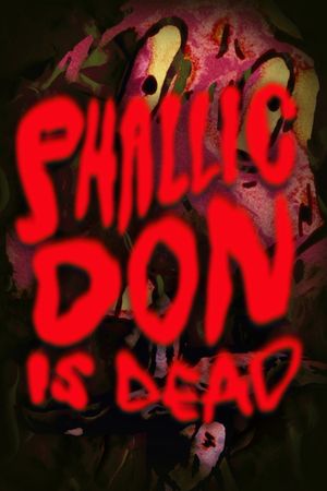 Phallic Don Is Dead's poster