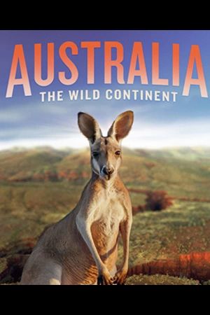 Australia: The Wild Continent's poster