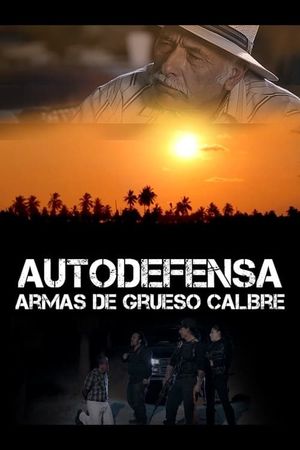 Autodefensa: Armas de Grueso Calibre's poster