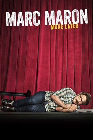 Marc Maron: More Later's poster