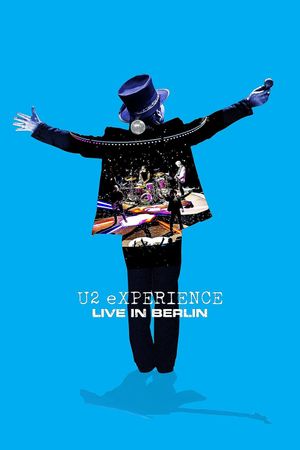 U2: eXPERIENCE - Live in Berlin's poster