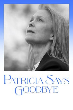 Patricia Says Goodbye's poster