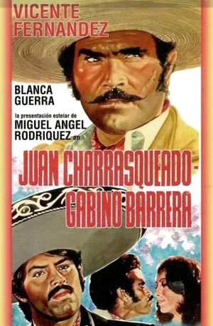 Juan Charrasqueado y Gabino Barrera, su verdadera historia's poster