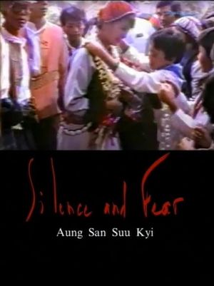 Silence and Fear: Aung san Suu Kyi's poster