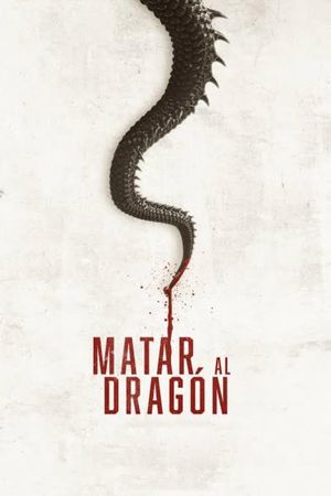 To Kill the Dragon's poster