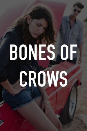 Bones of Crows's poster
