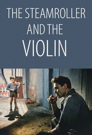 The Steamroller and the Violin's poster
