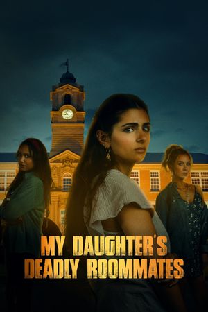 My Daughter's Deadly Roommates's poster