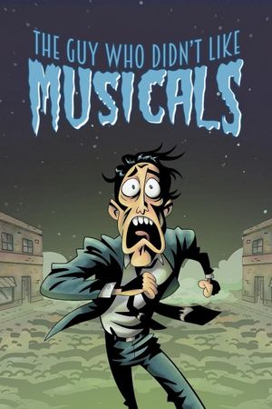 The Guy Who Didn't Like Musicals's poster