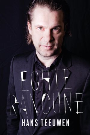 Hans Teeuwen: Echte Rancune's poster