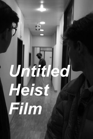 Untitled Heist Film's poster