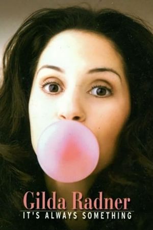 Gilda Radner: It's Always Something's poster
