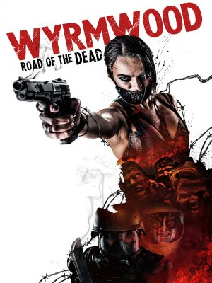 Wyrmwood: Road of the Dead's poster
