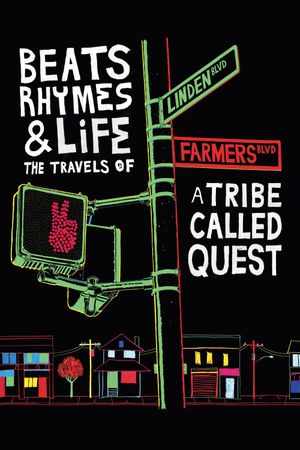 Beats, Rhymes & Life: The Travels of A Tribe Called Quest's poster