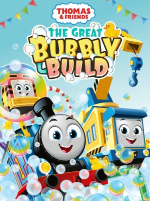 Thomas & Friends: The Great Bubbly Build's poster