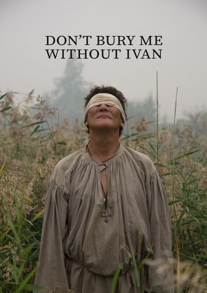 Don't Bury Me Without Ivan's poster