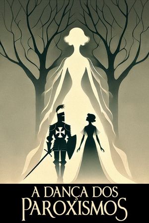 A dança dos paroxismos's poster