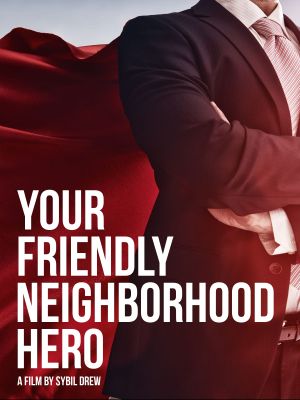 Your Friendly Neighborhood Hero's poster