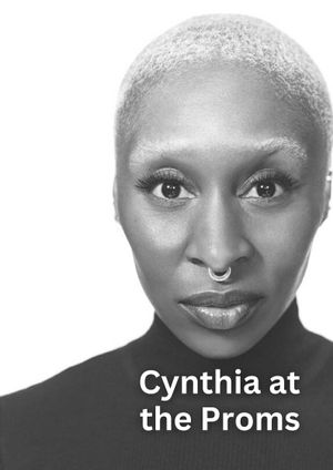 Cynthia Erivo: Legendary Voices at the Proms's poster
