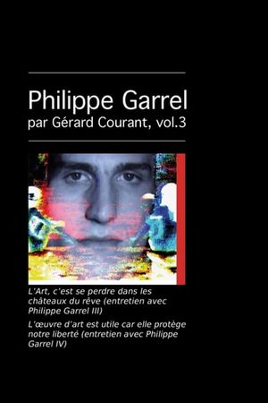 L’Art, c’est se perdre dans les châteaux du rêve (entretien avec Philippe Garrel III)'s poster