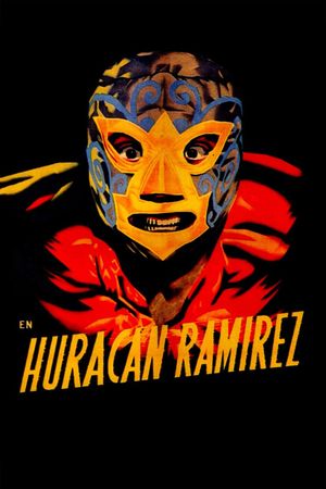 Huracán Ramírez's poster