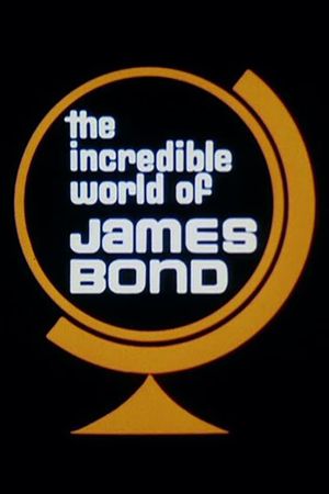 The Incredible World of James Bond's poster