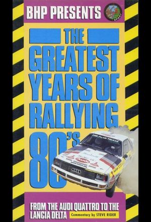 Greatest Years of Rallying 1980s's poster