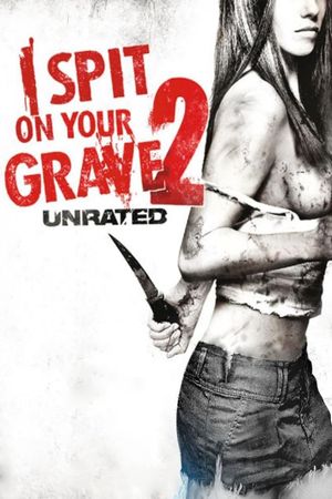 I Spit on Your Grave 2's poster