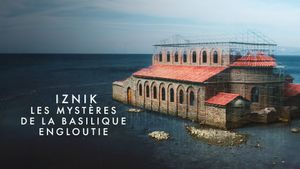 Iznik, les mystères de la basilique engloutie's poster