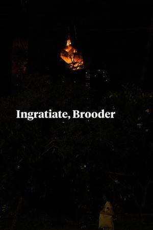 Ingratiate, Brooder's poster