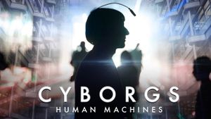 Cyborgs: Human Machines's poster