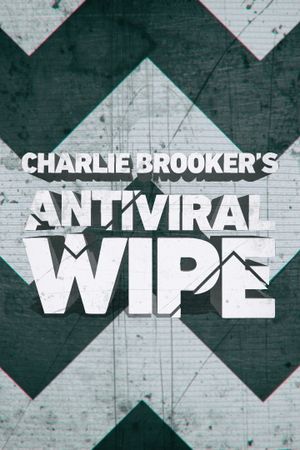 Charlie Brooker's Antiviral Wipe's poster