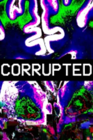 Corrupted's poster