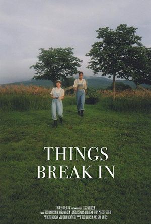 Things Break In's poster