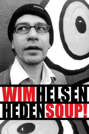 Wim Helsen: Heden Soup!'s poster