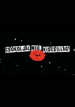 Csókoljál meg, Kiscsillag!'s poster