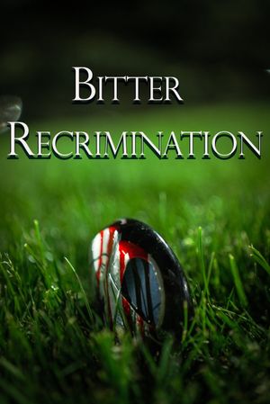 Bitter Recrimination's poster